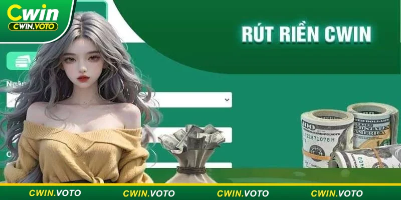 Rút tiền Cwin | Quy trình đơn giản chỉ 5 phút cho tân binh 2 Quy trình rút tiền 4 bước tại Cwin nhận tiền về tài khoản